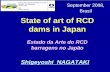 September 2008, Brasil State of art of RCD dams in Japan · State of art of RCD dams in Japan Estado da Arte do RCD barragens no Japão Shigeyoshi NAGATAKI September 2008, Brasil.
