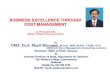 BUSINESS EXCELLENCE THROUGH COST MANAGEMENT · BUSINESS EXCELLENCE THROUGH COST MANAGEMENT ... Kaizen Costing Life Cycle Costing ... EC+BI+CRM+SCM+ERP E-commerce,