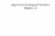 Algoritma Kriptografi Modern (Bagian 2) - dinus.ac.iddinus.ac.id/repository/docs/ajar/Sessi_05.pdf · •Banyak algoritma kriptografi klasik yang telah berhasil dipecahkan karena