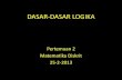 DASAR-DASAR LOGIKA - fti.uajm.ac.id Diskrit/modul 2.pdf · Materi Pembelajaran 1. Kalimat Deklaratif 2. Penghubung kalimat 3. Tautologi dan Kontradiksi 4. Konvers, Invers, dan Kontraposisi