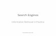 Search Engines Process •User interaction –mendukung penciptaan dan perbaikan query, menampilkan hasil •Ranking –menggunakan query dan indeks untuk menghasilkan daftar peringkat