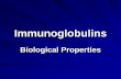 Biological Properties - JUdoctors · Many important biological properties are attributed to ... - Classical or alternative pathway ... mice protected from challenge of virulent tetanus