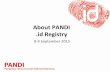 About&PANDI& .id&Registry& - aptld.org id Registry - PANDI.pdf · .id&Mul@&Stakeholder& Indonesia Government (ICT & Law) Internet Community Academia Community Domain Name Forum PANDI