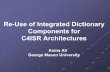 Re-Use of Integrated Dictionary Components for C4ISR ... · Re-Use of Integrated Dictionary Components for C4ISR Architectures Asma Ali George Mason University. Outline C4ISR Architecture