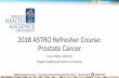 Prostate ASTRO Refresher 2017 · 2018 ASTRO Refresher Course: Prostate Cancer Timur Mitin, MD PhD Oregon Health and Science University . ... PSA 10-20), LDR brachy alone may be offered