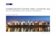 HAMBURGER HAFEN UND LOGISTIK AG - HHLA · 3 The 2012 Financial Year at a Glance Market position strengthened, course set for future earnings power Business Development 2012 Market