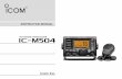 VHF MARINE TRANSCEIVER iM504 - アイコム株式会社 ... · vhf marine transceiver is designed and built with Icom’s state of the art technology and craftsmanship. With proper