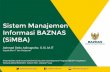 Sistem Manajemen Informasi BAZNAS (SiMBA)simba.baznas.go.id/simbapedia/.../uploads/2018/11/Pengenalan-SiMBA.pdf · SIM-BAZNAS P U S A T LAZ DAERAH 1 2 3 5 4 Data flow by System Flow