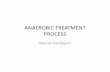 ANAEROBIC TREATMENT PROCESS - Institut Teknologi …kuliah.ftsl.itb.ac.id/.../2016/10/10.-ANAEROBIC-TREATMENT-PROCESS.pdf · ANAEROBIC TREATMENT PROCESS Marisa Handajani. Anaerobic