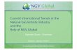 Current International Trends in the Natural Gas Vehicle ... · Current International Trends in the Natural Gas Vehicle Industry ... News tor the Natural Gas Vehicle Industry ... The