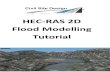 HEC-RAS 2D Flood Modelling Tutorial - Civil Survey Solutionscivilsurveysolutions.com.au/downloads/...HECRAS_2DFloodModelling.pdf · HEC-RAS 2D Flood Modelling Tutorial Civil Site
