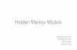 19-Hidden Markov Models - Virginia Techcourses.cs.vt.edu/cs5824/Fall15/pdfs/19-Hidden Markov Models.pdf · Outline • Hidden Markov models (HMMs) • Forward-backward for HMMs •