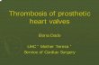 Thrombosis of prosthetic heart valves - shshe.org · Thrombosis of prosthetic heart valves Elona Dado UHC ” Mother Tereza ... Fibrinolisis. Treatment Choice between surgery and