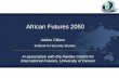 African Futures 2050 - United Nationsunpan1.un.org/intradoc/groups/public/documents/cafrad/unpan049180.pdf · Institute for Security Studies African Futures 2050 Jakkie Cilliers In