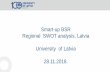 Smart-up BSR Regional SWOT analysis, Latvia University of ... · Sectors of economy Knowledge-based bioeconomy Biomedicine, med. technol., biofarm. and biotehnology Smart materials,
