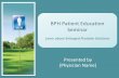 BPH Patient Education Seminar - Urologix · BPH Patient Education Seminar Learn about Enlarged Prostate Solutions Presented by {Physician Name}