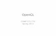 OpenGL - .OpenGL API Family OpenGL The main rendering API GLU OpenGL Utility functions Various helper