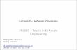 EPL603 Topics in Software Engineering - University of Cypruscs00pe/epl603/lectures/Lect03-04.pdf · Lecture 2 – Software Processes EPL603 – Topics in Software Engineering Efi