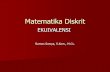 Matematika Diskrit - Ramos' Blog · Matematika Diskrit EKUIVALENSI Ramos Somya, S.Kom., M.Cs. Ekuivalensi dari Suatu Formula (1) ... Contoh Soal Buktikan ...