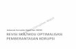 Indonesia Corruption Watch dan UNODC REVISI SKB/MOU ... Keuangan... · memorandum of understanding" (8 Oktober 2012) TIDAK ADA REVISI MOU Lebih Dari Setahun ... • Ketua KPK, Kapolri,