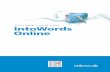 Kom godt i gang med IntoWords Online godt i gang med IntoWords Online 3 Indstillinger – oplæsning og tekstvindue 10 Oplæsning 10 Skrift og baggrund 10 Ordlisten 11 Genvejstaster