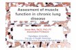 Assesment of muscle function in chronic lung disease - Toraksfile.toraks.org.tr/TORAKSFD23NJKL4NJ4H3BG3JH/kongre2009_kurs/...Assesment of muscle function in chronic lung disease Deniz