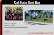 Cal State East Bay · • Cal State East Bay’s goals are to ensure that our students have the courses and resources they need to successfully complete their degree programs.Depending