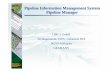 Pipeline Information Management System Pipeline Manager · Pipeline Information Management System Pipeline Manager DMC1 GmbH Werksgelaende DOW, Gebaeude B18 06258 Schkopau GERMANY