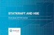 STATKRAFT AND HSE - hse-bg.org Group... · A high level of Health and Safety collaboration/work within Statkraft ... ICEBERG Formelle systemer Strategi Prosessbeskrivelser Verdier
