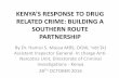 KENYA’S RESPONSE TO DRUG - Southern Route01) KENYA Presentation.pdfKENYA’S RESPONSE TO DRUG RELATED CRIME: ... alcohol from 14.2% in 2007 to 13.3% in 2012, ... NIGERIANS 3 3 2