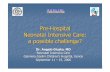 Pre -Hospital Neonatal Intensive Care: a possible challenge Giusto Challenge NIC.pdf · Neonatal Intensive Care: a possible challenge ? Dr. Angelo Giusto, MD ... BLS, ACLS, ATLS,