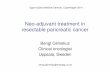 Neo-adjuvant treatment in resectable pancreatic cancer ØGC... · and time without treatment in patients with locally advanced pancreatic cancer (LAPC) included in the international