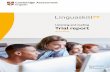Linguaskill Linguaskill Listening and Reading | Trial report | April 2016 Trial results Does prior experience of taking computer-based tests affect test scores? Key findings Prior