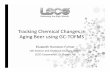 Tracking Chemical Changes in Aging Beer using GC-TOFMS · Tracking Chemical Changes in Aging Beer using GC-TOFMS Elizabeth Humston-Fulmer ... Accelerated/simulated aging with elevated