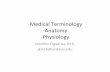 !Medical)Terminology) !Anatomy) !Physiology) · Topics) • Medical Terminology • Anatomy and Physiology • Anatomical Terms • Body Systems