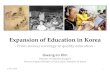 Expansion of Education in Korea - World Banksiteresources.worldbank.org/INTTHAILAND/Resources/KoreaEducationBy... · Expansion of Education in Korea - From access/coverage to quality