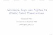 Automata, Logic and Algebra for (Finite) Word Transductionsacts/2017/Slides/Filiot-slides.pdf · IntroductionTransducersLogicAlgebraNew logicSummary Trinity for Regular Languages