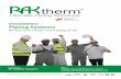 ENGINEERED Piping Systems - Raktherm · Piping networks for all types of chilled water application and cooling systems networks. Piping networks for heating installations from the
