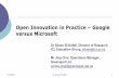 Open Innovation in Practice – Google versus Microsoft · Open Innovation in Practice – Google versus Microsoft ... innovation strategies including the inbound open ... outbound
