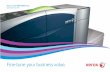 Fine-tune your business value. - office.xerox.com · Fine-tune your business value. ... sheet from ordinary to outstanding. • Evenly print on textured stocks for better digital