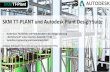 SKM TT-PLANT und Autodesk Plant Design Suite · SKM TT-PLANT und Autodesk Plant Design Suite o Skalierbare Flexibilität und Produktivität in der Anlagenplanung o „Betriebsmodi“