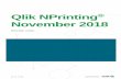 Qlik NPrinting November 2018 NPrinting November 2018 Release Notes 8 Upgrade notes To upgrade to Qlik NPrinting November 2018, you must start from one of the following versions: November