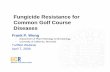 Fungicide Resistance for Common Golf Course Diseases · Fungicide Resistance for Common Golf Course Diseases Frank P. Wong ... biochemical mode of action (BMOA) FRAC is the intra-manufacturer