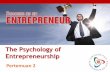 The Psychology of Entrepreneurshipocw.upj.ac.id/files/Slide-PSI-214-Pertemuan-II.pdf · Pertemuan 2. Apakah Entrepreneur dilahirkan atau ... mulai dipertanyakan dan ditinggalkan karena: