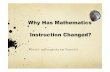 Why Has Mathematics Instruction Changed? · Why Has Mathematics Instruction Changed? Why isnʼt math taught the way I learned it? Parent Session ISK 2013 ... New jobs, 2006-2016: