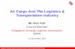 Air Cargo And The Logistics & Transportation Industrygia.org.sg/pdfs/Industry/Marine/MKSS/Session_4_AirCargo_Logistics.pdf · Air Cargo And The Logistics & Transportation Industry