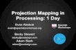 Projection Mapping in Processing: 1 Day - TU/edesis.id.tue.nl/.../2013/02/Projection-Mapping-In-Processing-1-Day.pdf · Processing: 1 Day Evan Raskob ... Lighting direction. ... b.