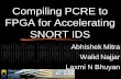 Compiling PCRE to FPGA for Accelerating SNORT IDS · SNORT IDS rules and REGULAR EXPRESSIONS SNORT IDS rules are used to capture signatures of malicious activity on the network (e.g.