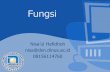 Fungsi - dinus.ac.id · Fungsi •Fungsi adalah pemetaan suatu domain ke range berdomain tertentu. •Secara algoritmik, sebuah fungsi akan menerima suatu nilai yang diberikan lewat