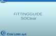 FITTINGGUIDE SOClear - Con-Lens Fittingguide SOClear.pdf · Rens og opbevaring •Clean linserne hver dag, for at forhindre opbygning af belægninger på linserne. •Brug cleaner